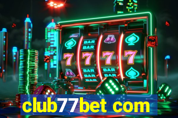 club77bet com